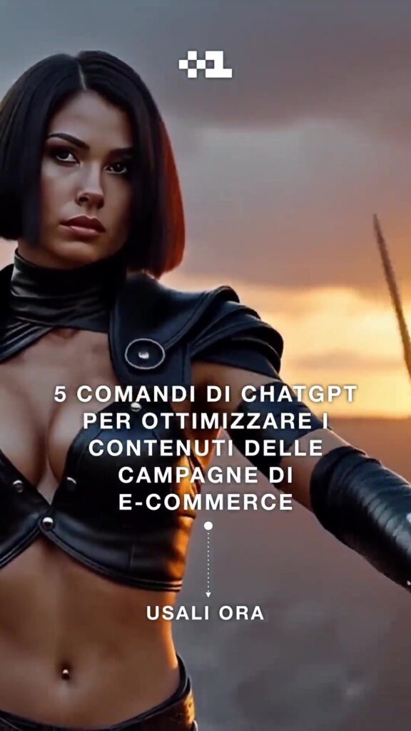 📢 5 comandi di ChatGPT per ottimizzare i contenuti delle campagne di eCommerce 📢